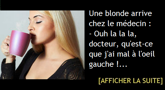 Blague blonde : Une blonde arrive chez le médecin… - Blagues Drôles