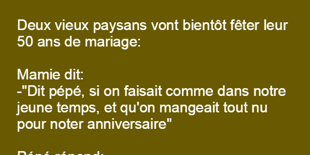 Deux paysans vont fêter leur 50 ans de mariage blagues droles com